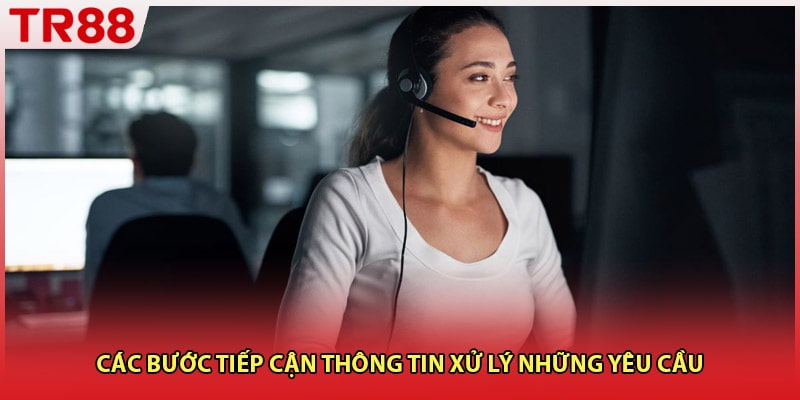 Các bước tiếp cận thông tin xử lý những yêu cầu